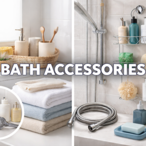 BATH ACCESSORIES